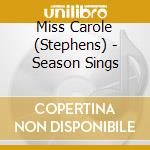 Miss Carole (Stephens) - Season Sings cd