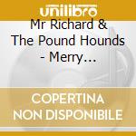 Mr Richard & The Pound Hounds - Merry Christmas! cd