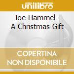 Joe Hammel - A Christmas Gift cd