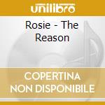 Rosie - The Reason cd