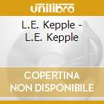 L.E. Kepple - L.E. Kepple cd
