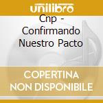Cnp - Confirmando Nuestro Pacto cd
