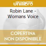 Robin Lane - Womans Voice cd musicale di Robin Lane