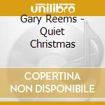Gary Reems - Quiet Christmas cd