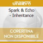 Spark & Echo - Inheritance cd