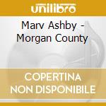 Marv Ashby - Morgan County cd