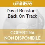 David Brinston - Back On Track cd musicale di David Brinston