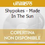 Shypokes - Made In The Sun cd