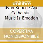 Ryan Keberle And Catharsis - Music Is Emotion