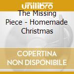 The Missing Piece - Homemade Christmas cd