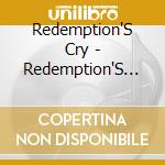 Redemption'S Cry - Redemption'S Cry cd musicale di Redemption'S Cry