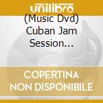 (Music Dvd) Cuban Jam Session (Reunion De Maestros) Miami May - Cuban Jam Session (Reunion De Maestros) Miami May cd