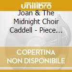 Joan & The Midnight Choir Caddell - Piece Of Heaven cd