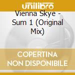 Vienna Skye - Sum 1 (Original Mix) cd