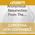 Anonymous - Resurrection From The Penitentiary cd musicale di Anonymous