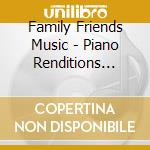Family Friends Music - Piano Renditions (Holy Journey)