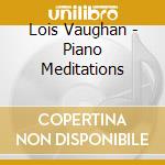 Lois Vaughan - Piano Meditations cd