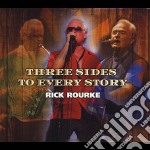 Rick Rourke - Three Sides To Every Story