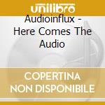 Audioinflux - Here Comes The Audio cd