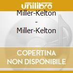Miller-Kelton - Miller-Kelton cd