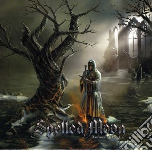 Spelled Moon - Forsaken Spells cd musicale di Spelled Moon