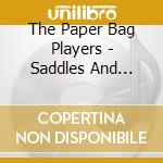 The Paper Bag Players - Saddles And Sunshine / Laugh! Laugh! Laugh! cd