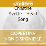 Christine Yvette - Heart Song cd