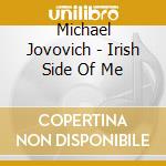 Michael Jovovich - Irish Side Of Me cd
