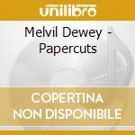 Melvil Dewey - Papercuts cd