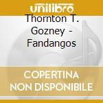 Thornton T. Gozney - Fandangos cd