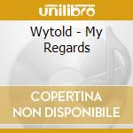 Wytold - My Regards