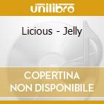 Licious - Jelly cd