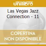 Las Vegas Jazz Connection - 11 cd