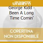 George Kidd - Been A Long Time Comin' cd