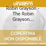 Robin Grayson - The Robin Grayson Project: All Of Me cd musicale di Robin Grayson