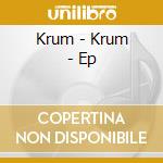 Krum - Krum - Ep cd musicale di Krum