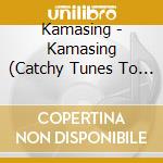 Kamasing - Kamasing  (Catchy Tunes To Help Kids Master Their Grade-Level Standards) cd musicale di Kamasing