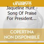Jaqueline Hunt - Song Of Praise For President Obamas Victory cd