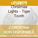 Christmas Lights - Tiger Tooth cd