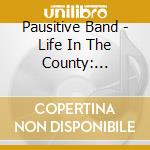 Pausitive Band - Life In The County: Acoustic Version cd