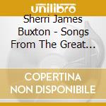 Sherri James Buxton - Songs From The Great American Songbook cd musicale di Sherri James Buxton