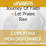 Journey Of Faith - Let Praise Rise cd
