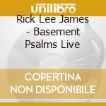 Rick Lee James - Basement Psalms Live cd