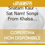 Snatam Kaur - Sat Nam! Songs From Khalsa Youth Camp