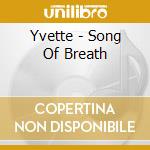 Yvette - Song Of Breath cd