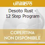 Desoto Rust - 12 Step Program cd