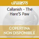 Callanish - The Hare'S Paw cd musicale di Callanish