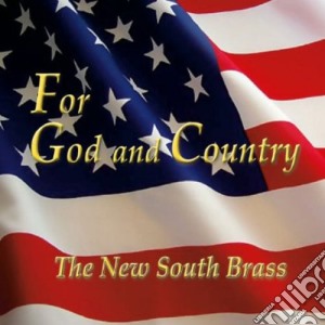 New South Brass - For God & Country cd musicale di New South Brass