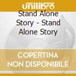 Stand Alone Story - Stand Alone Story