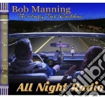 Bob Manning - All Night Radio cd